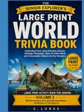 The Senior Explorer’s Large Print World Trivia Book, Volume 2: 500 Extraordinary Facts, Brain-Boosting Quizzes, and Wonders of the Americas