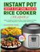 Instant Pot Zest 8 Cup One Touch Rice Cooker Cookbook