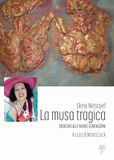 La musa tragica. Dedicato alle nuove generazioni