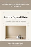 Patch Hammond Re-Engineered DIY Guides- Patch a Drywall Hole