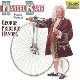 Proper S&D Consignment Telarc Distribution Handel Bars - Popular Works of George Frideric Handel CD