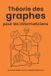 Théorie Libri GmbH Théorie des graphes pour les informaticiens Paperback