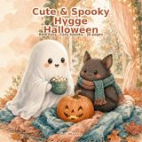 Cute & Spooky Hygge Halloween: Bold Easy Cozy Spooky Scenes for Adults & Teens — Friendly Ghosts, Candlelight & Hygge Halloween Vibes