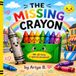 The Missing Crayon: A Story About Belonging