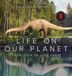 Life on Our Planet: Over leven op onze aarde