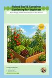 Raised Bed & Container Gardening for Beginners: From Empty Yard to First Harvest in One Season