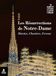 Les résurrections de Notre-Dame de Paris - Histoire, chantiers, ferveur