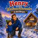 Henry und das Weihnachtswunder in den Bergen: Weihnachtsgeschichten für Kinder - Ein liebesvolles Vorlesebuch für Kinder von 5-7 Jahren