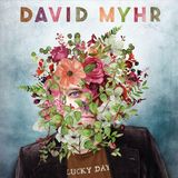 Lucky David Myhr - Lucky Day
