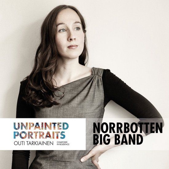 Unpainted Outi Tarkiainen & Norrbotten Big Band - Unpainted Portraits (CD)