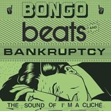 Bongo I'M A Cliche Bongo Beats And Bancruptcy