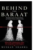 BEHIND Libri GmbH BEHIND THE BARAAT: The Silent Crises of Forced Choices and Marital Trauma in Modern India Paperback