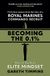 Becoming Icecat Becoming the 0.1%: Overcome any obstacle with these life-changing 34 lessons from a Royal Marines Commando Recruit