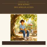 Der König des Spielplatzes: Band 1 - Der Maskuline Mann