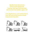 Big Machines Adventures Construction Equipment Tracing, Coloring & Activity Book