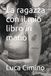 La ragazza con il mio libro in mano