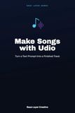 Make Udio Make Songs with Udio: Turn a Text Prompt Into a Finished Track