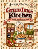 Grandma's Kitchen: Bold & Easy Coloring Book for Adults and Seniors