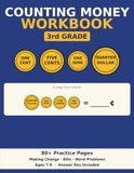 Counting Money Workbook for Kids: 3rd Grade Making Change, Bills and Coins Practice — 80+ Worksheets for Ages 7-9 with Answer Key