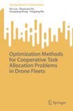 Optimization SpringerBriefs in Optimization- Optimization Methods for Cooperative Task Allocation Problems in Drone Fleets