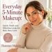 Everyday Libri GmbH Everyday 5-Minute Makeup: Quick, Fresh, and Effortless Looks for Real, Busy Lives Paperback