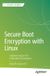 Secure Apress Pocket Guides - Secure Boot Encryption with Linux