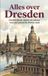 Alles Andries B.V. Alles over Dresden