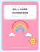 Big and happy: Coloring book