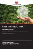 Éditions Notre Savoir Crise climatique, crise alimentaire