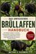 DAS Brüllaffen DAS UMFASSENDE BRÜLLAFFEN-HANDBUCH: Der ultimative Leitfaden zu Verhalten, Kommunikation, Ernährung, Sozialleben, Fortpflanzung, Waldökologie und dem ... Überleben der lautesten Primaten Amerikas
