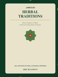 Jamaican Herbal Traditions: Plants, Foodways, Folklore, and the Living Knowledge of Jamaica