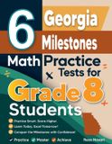 6 Effortless Math Education 6 Georgia Milestones Math Practice Tests for Grade 8 Students