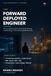 The Forward Deployed Engineer: The Complete Guide to Landing and Thriving in Tech's Hottest Role
