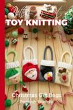 Knitting by Post Christmas Gift Bags Collection