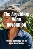 The Argentine Wine Revolution