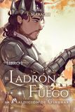 La Maldición de Gindrax y el Ladrón del Fuego: Parte 1. Un libro de fantasia, dragones y magia