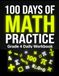 100 Days of Math Practice: Grade 4 Daily Workbook for Ages 9-10 with Mixed Operations, Timed Practice, and Answer Key