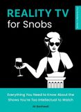 Reality The Outsider's Guides- Reality TV for Snobs