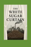 The White Sugar Curtain Paperback