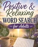 Positive & Relaxing Word Search for Adults