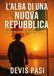 L'alba di una nuova repubblica