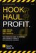 HOOK, HAUL, & PROFIT: The Complete Guide to Starting and Running a Towing and Repossession Business
