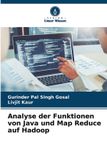 Analyse Verlag Unser Wissen Analyse der Funktionen von Java und Map Reduce auf Hadoop