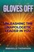 Gloves Off: Unleashing the Unapologetic Leader in You