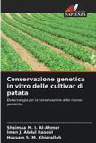 Conservazione Edizioni Sapienza Conservazione genetica in vitro delle cultivar di patata