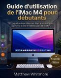 Guide iMac M4 Guide d'utilisation pour débutants