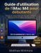 Guide iMac M4 Guide d'utilisation pour débutants