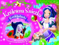 Królewna Śnieżka. Rozkładanki. Fantastyczna książka 3D