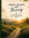 Strong, Libri GmbH Strong, Healthy, and Thriving: A Practical Guide to Healthy Weight Loss for Women in Their Thirties