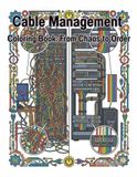 Cable Management Coloring Book: From Chaos to Order